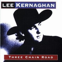 Purchase Lee Kernaghan - Three Chain Road