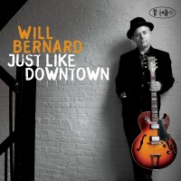 Purchase Will Bernard - Just Like Downtown