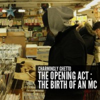 Purchase Charmingly Ghetto - The Opening Act: The Birth Of An MC (EP)