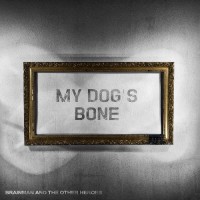 Purchase My Dog's Bone - Brainman And The Other Heroes