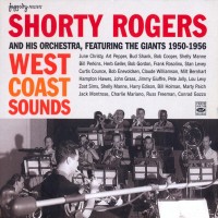 Purchase Shorty Rogers - West Coast Sounds: Shorty Rogers And His Orchestra (With The Giants) (1950-1956) CD1