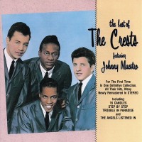 Purchase The Crests - The Best Of The Crests (With Johnny Maestro)