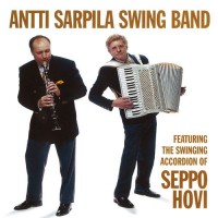 Purchase Antti Sarpila - Antti Sarpila Swing Band (With The Swinging Accordion Of Seppo Hovi)