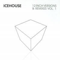 Purchase Icehouse - 12 Inch Versions And Remixes Vol. 1 CD2