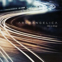 Purchase Archangelica - Like A Drug