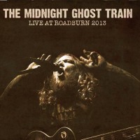 Purchase The Midnight Ghost Train - Live At Roadburn 2013