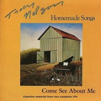 Purchase Tracy Nelson - Homemade Songs: Come See About Me