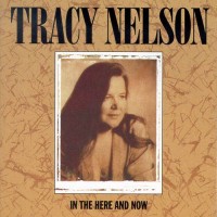 Purchase Tracy Nelson - In The Here And Now