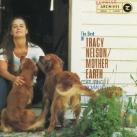 Purchase Tracy Nelson - The Best Of Tracy Nelson: Mother Earth (Remastered 1996)