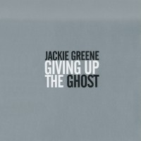 Purchase Jackie Greene - Giving Up The Ghost