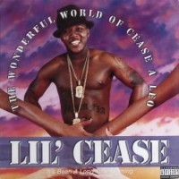 Purchase Lil' Cease - The Wonderful World Of Cease A Leo