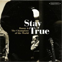 Purchase Danny & The Champions Of The World - Stay True