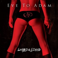 Purchase Eve To Adam - Locked & Loaded