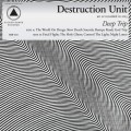 Buy Destruction Unit - Deep Trip Mp3 Download