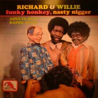 Purchase Richard & Willie - Funky Honkey, Nasty Nigger (Vinyl)