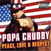 Purchase Popa Chubby - Peace, Love And Respect