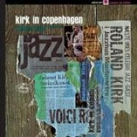 Purchase Roland Kirk - Kirk In Copenhagen (Vinyl)