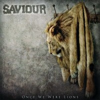 Purchase Saviour - Once We Were Lions