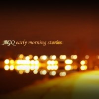 Purchase AGQ - Early Morning Stories