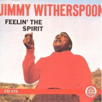 Purchase Jimmy Witherspoon - Feelin' The Spirit (Remastered 2009)