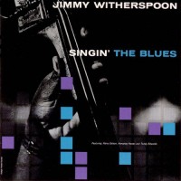 Purchase Jimmy Witherspoon - Singin' The Blues (Reissued 2009)