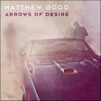 Purchase Matthew Good - Arrows Of Desire