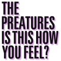 Buy The Preatures - Is This How You Fee l? Mp3 Download