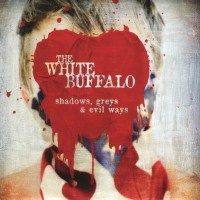 Purchase The White Buffalo - Shadows, Greys And Evil Ways