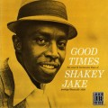 Buy Shakey Jake - Good Times (Remastered 1994) Mp3 Download