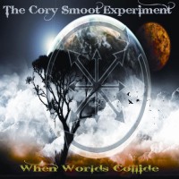Purchase The Cory Smoot Experiment - When Worlds Collide