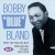 Buy Bobby Bland - The '3B' Blues Boy - The Blues Years (1952-1959) Mp3 Download