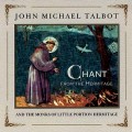 Buy John Michael Talbot - Chant From The Hermitage Mp3 Download