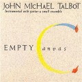 Buy John Michael Talbot - Empty Canvas Mp3 Download