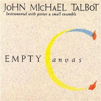 Purchase John Michael Talbot - Empty Canvas