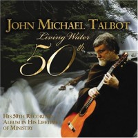 Purchase John Michael Talbot - Living Water