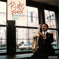 Purchase Ricky Ford - Manhattan Blues (Remastered 2006)