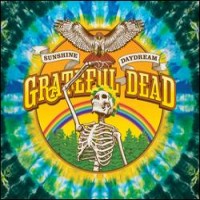 Purchase The Grateful Dead - Sunshine Daydream: Veneta, Or, August 27Th, 1972 CD1