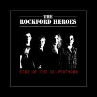 Purchase The Rockford Heroes - Edge Of The Silverthorn (EP)