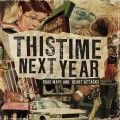 Buy This Time Next Year - Road Maps And Heart Attacks Mp3 Download