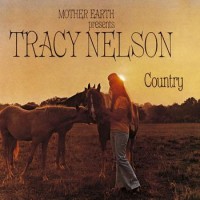 Purchase Tracy Nelson - Mother Earth Presents Tracy Nelson Country