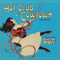 Purchase Hot Club Of Cowtown - Dev'lish Mary
