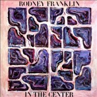 Purchase Rodney Franklin - In The Center (Vinyl)