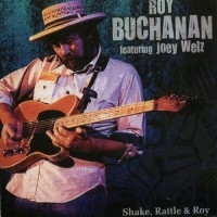Purchase Roy Buchanan & Joey Welz - Shake, Rattle & Roy