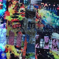 Purchase Still Life Still - Mourning Trance (CDS)