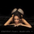 Buy VA - Erotic Chill Bar Vol. 1 (Sexy Lounge & Chill Out Explosion) Mp3 Download