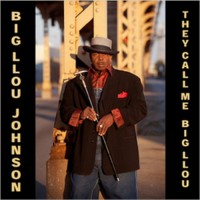 Purchase Big Llou Johnson - They Call Me Big Llou