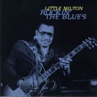 Purchase Little Milton - Rockin' The Blues (Vinyl)