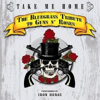 Purchase Iron Horse - Take Me Home: The Bluegrass Tribute To Guns N' Roses
