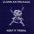 Buy Clann An Drumma - Keep It Tribal Mp3 Download