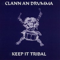 Purchase Clann An Drumma - Keep It Tribal